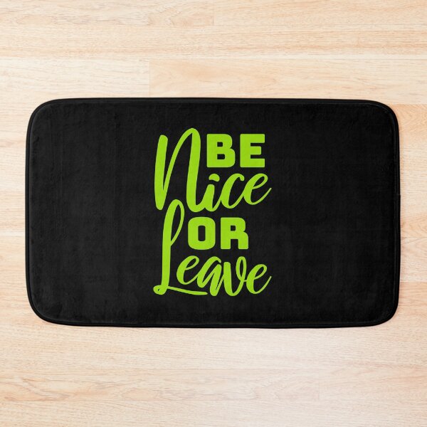 Item preview, Be Nice Or Leave Funny Bold Statement Attitude Quote designed and sold by shirt-o-mat.