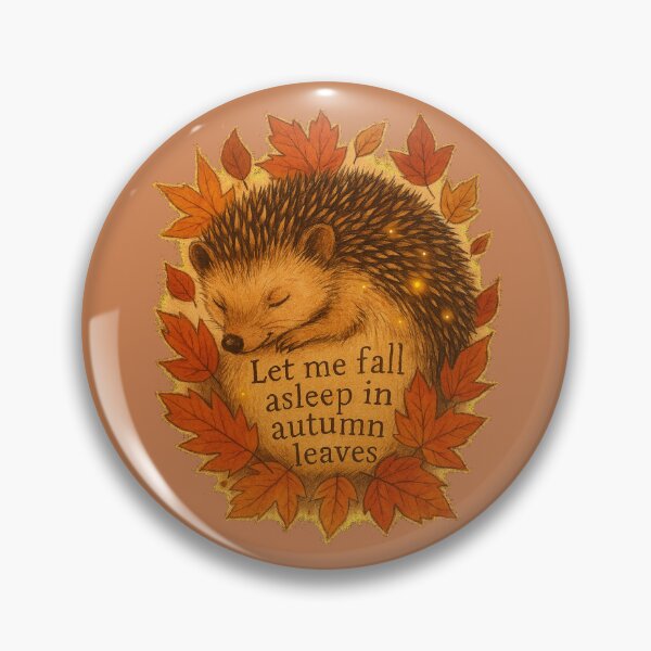 Item preview, Let Me Fall Asleep in Autumn Leaves: Hedgehog Design designed and sold by ChirpInc.