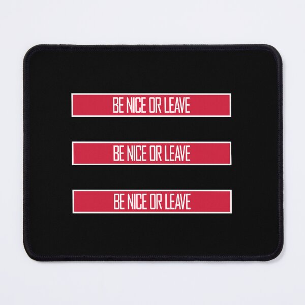 Item preview, Be Nice Or Leave Funny Bold Statement Attitude Quote designed and sold by shirt-o-mat.
