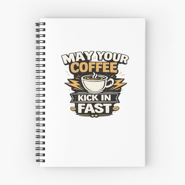 Item preview, Funny Coffee Lover Quote May Your Coffee Kick In Fast T-Shirt Design designed and sold by Artbysarmina.