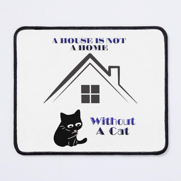 Item preview, A House Is Not A Home Without A Cat. designed and sold by Dinasshop.
