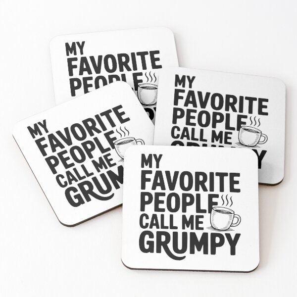 Item preview, My Favorite People Call Me Grumpy designed and sold by Frank Ring.