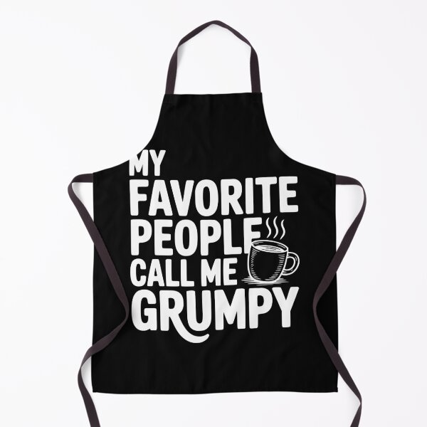 Item preview, My Favorite People Call Me Grumpy designed and sold by Frank Ring.