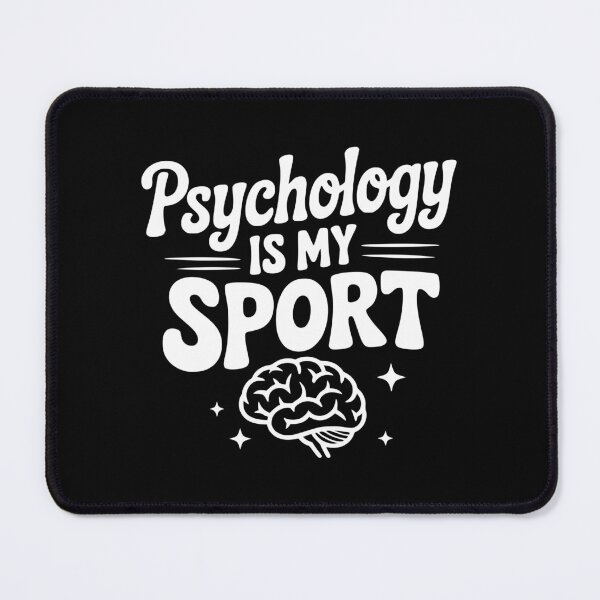 Item preview, Psychology is My Sport designed and sold by Frank Ring.