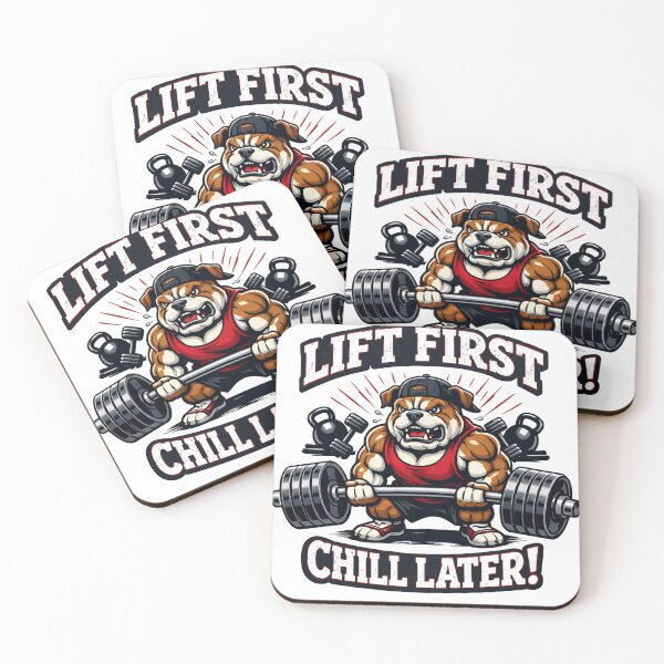 Item preview, Lift First Chill Later Bodybuilding Bulldog Gym designed and sold by Owcomm.