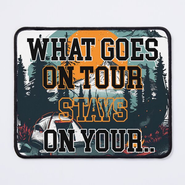 Item preview, What Goes On Tour Stays On Your. Tour Vintage Camping Adventure Design designed and sold by DesignArtist.ia.