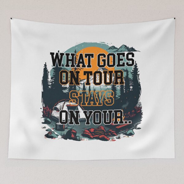 Item preview, What Goes On Tour Stays On Your. Tour Vintage Camping Adventure Design designed and sold by DesignArtist.ia.