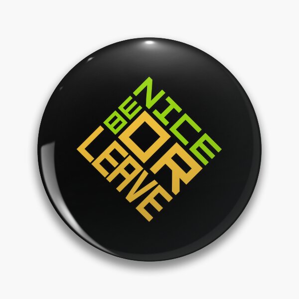 Item preview, Be Nice Or Leave Funny Bold Statement Attitude Quote designed and sold by shirt-o-mat.