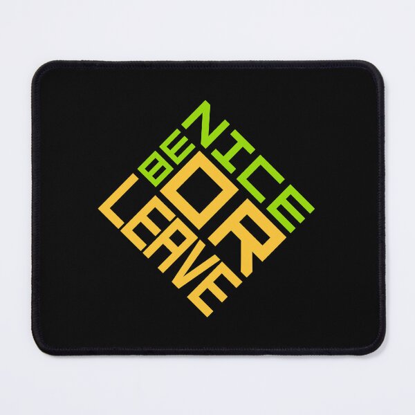 Item preview, Be Nice Or Leave Funny Bold Statement Attitude Quote designed and sold by shirt-o-mat.