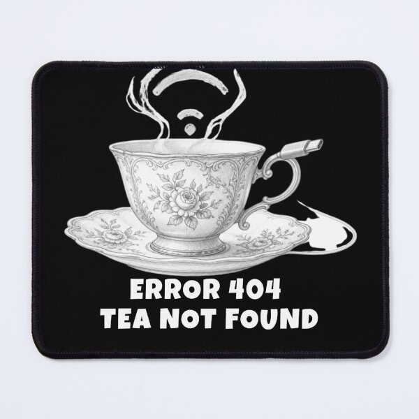 Item preview, Error 404 Tea Not Found Funny Design designed and sold by ByAnad.