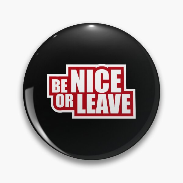Item preview, Be Nice Or Leave Funny Bold Statement Attitude Quote designed and sold by shirt-o-mat.