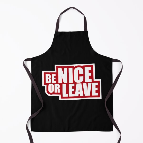 Item preview, Be Nice Or Leave Funny Bold Statement Attitude Quote designed and sold by shirt-o-mat.
