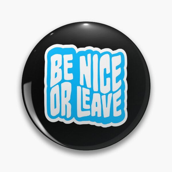 Item preview, Be Nice Or Leave Funny Bold Statement Attitude Quote designed and sold by shirt-o-mat.