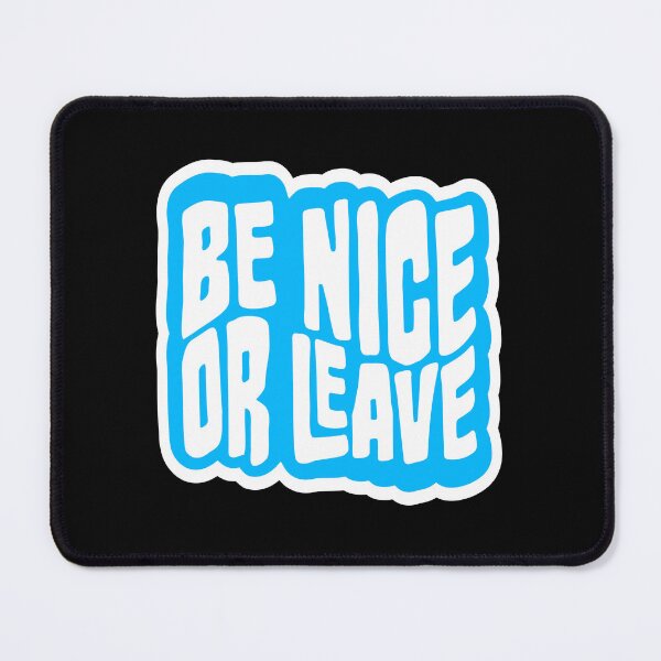 Item preview, Be Nice Or Leave Funny Bold Statement Attitude Quote designed and sold by shirt-o-mat.