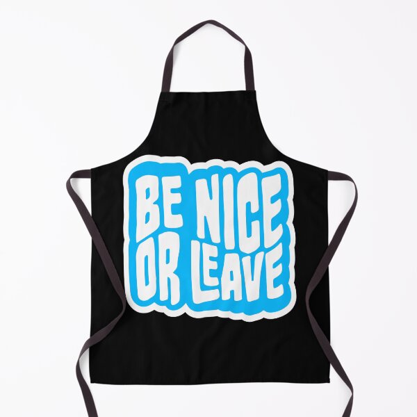 Item preview, Be Nice Or Leave Funny Bold Statement Attitude Quote designed and sold by shirt-o-mat.