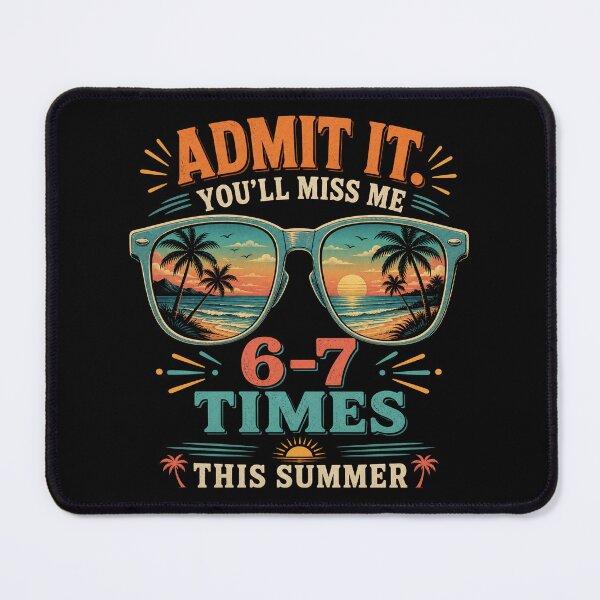 Item preview, Admit It You'll Miss Me 6-7 Times This Summer Funny Last Day designed and sold by Kladhadredo.