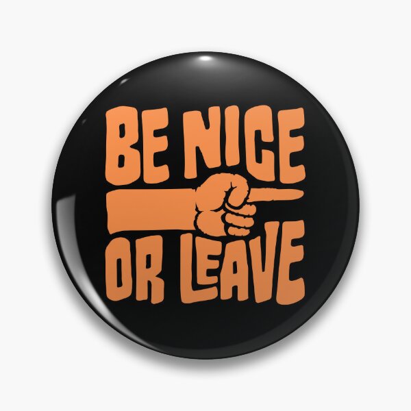Item preview, Be Nice Or Leave Funny Bold Statement Attitude Quote designed and sold by shirt-o-mat.