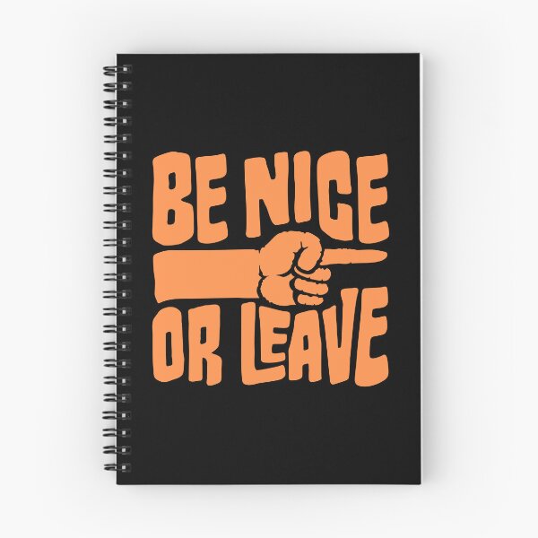 Item preview, Be Nice Or Leave Funny Bold Statement Attitude Quote designed and sold by shirt-o-mat.