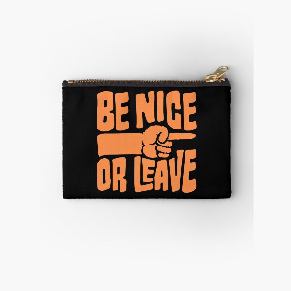 Item preview, Be Nice Or Leave Funny Bold Statement Attitude Quote designed and sold by shirt-o-mat.