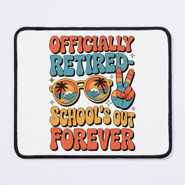 Item preview, Officially Retired Schools Out Forever designed and sold by Majnon8bp.