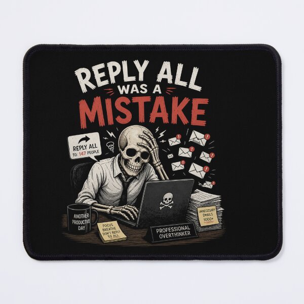 Item preview, Reply All Was A Mistake Funny Office Email Skeleton Design designed and sold by MotylekAnia.