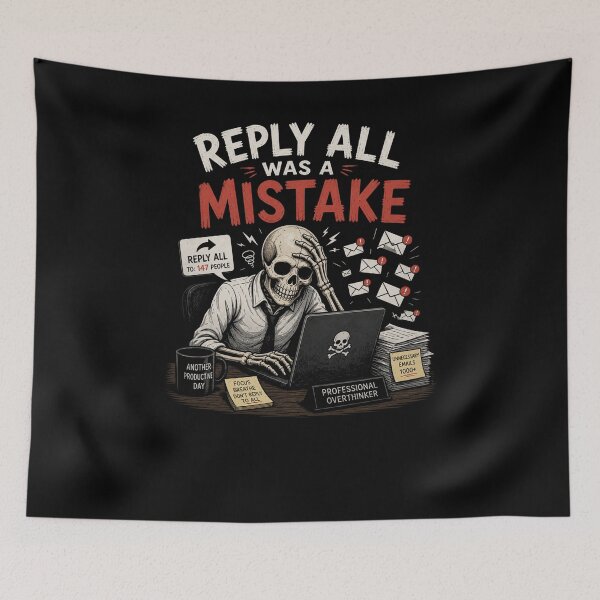Item preview, Reply All Was A Mistake Funny Office Email  Skeleton Design designed and sold by MotylekAnia.