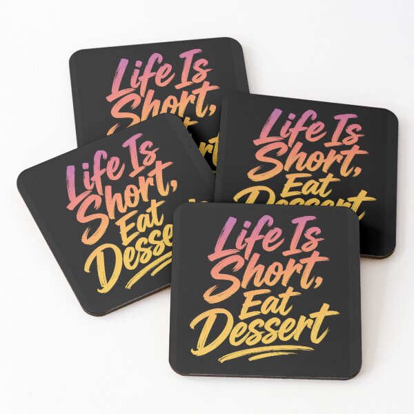 Item preview, Life Is Short Eat Dessert Foodie Motivation designed and sold by Willyboy16.