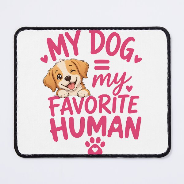 Item preview, Dog Is My Favorite Human Funny Dog designed and sold by Rightstudio1.