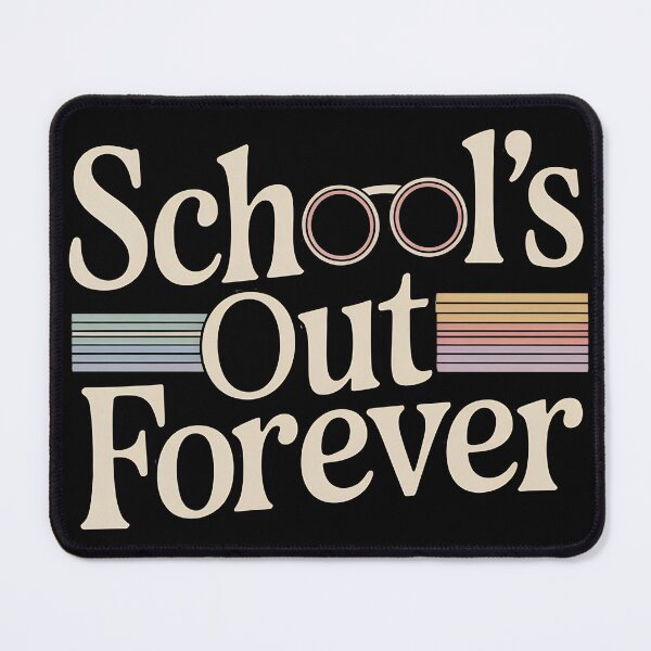 Item preview, Schools Out Forever Retro designed and sold by Majnon8bp.
