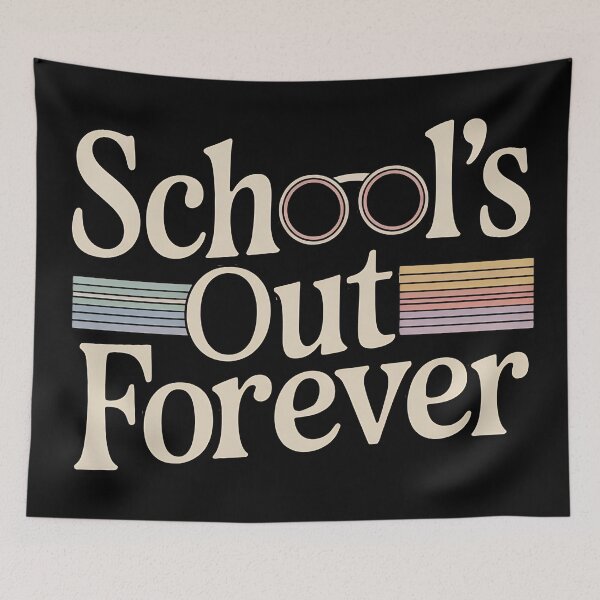 Item preview, Schools Out Forever Retro designed and sold by Majnon8bp.