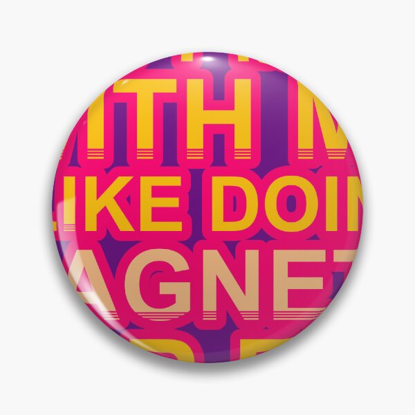 Item preview, Don'T Mess With I Like Doing Magnets For Fun designed and sold by TheIconSmith.