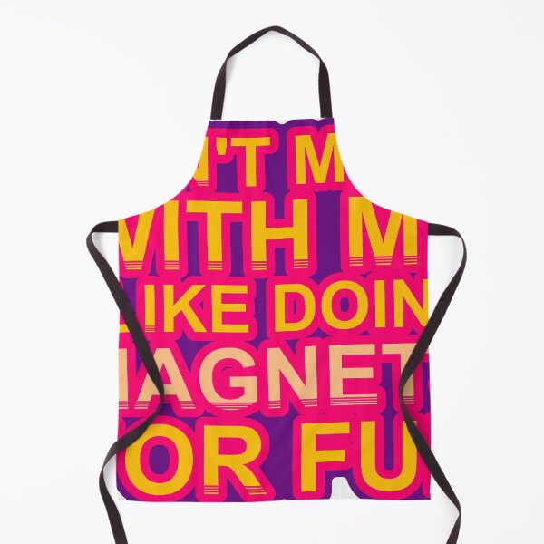 Item preview, Don'T Mess With I Like Doing Magnets For Fun designed and sold by TheIconSmith.