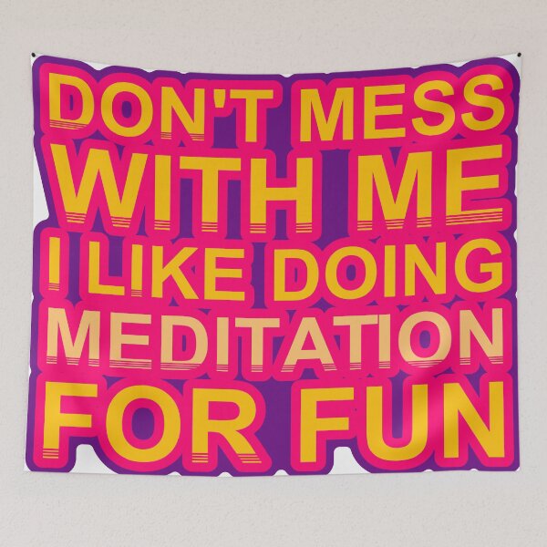 Item preview, Don'T Mess With I Like Doing Meditation For Fun designed and sold by TheIconSmith.