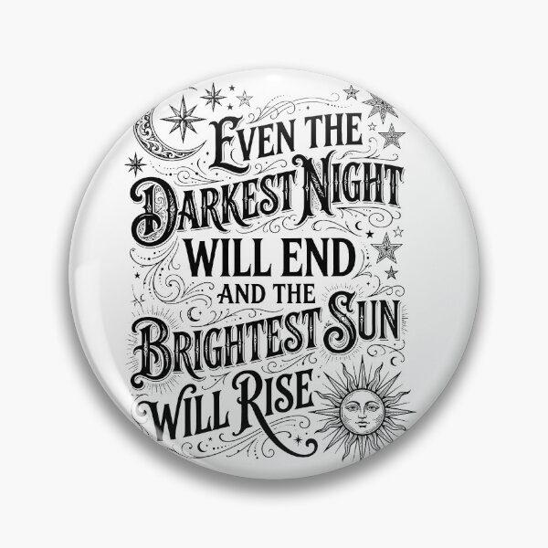 Item preview, The Darkest Night Will End designed and sold by mazyoy.
