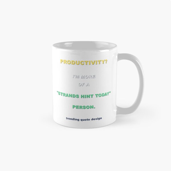 Item preview, Productivity? I'm More Of A "strands Hint Today" Person. designed and sold by TrendHooper.