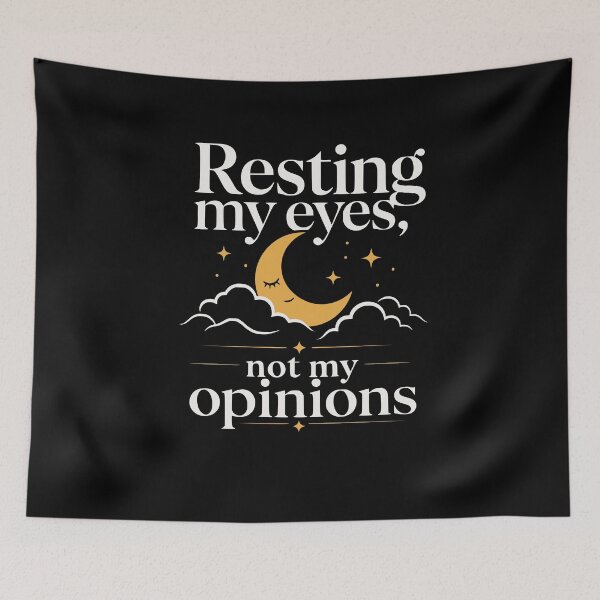 Item preview, Resting my eyes, not my opinions designed and sold by FreshPixelArt.