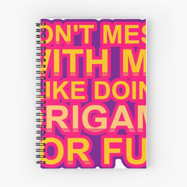 Item preview, Don'T Mess With I Like Doing Origami For Fun designed and sold by TheIconSmith.