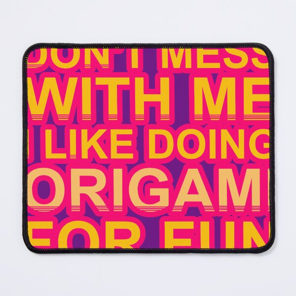 Item preview, Don'T Mess With I Like Doing Origami For Fun designed and sold by TheIconSmith.