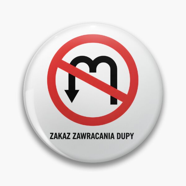 Item preview, Zakaz Zawracania Dupy – Śmieszny Znak Drogowy Meme designed and sold by ZyziowskyArt.