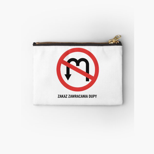 Item preview, Zakaz Zawracania Dupy – Śmieszny Znak Drogowy Meme designed and sold by ZyziowskyArt.