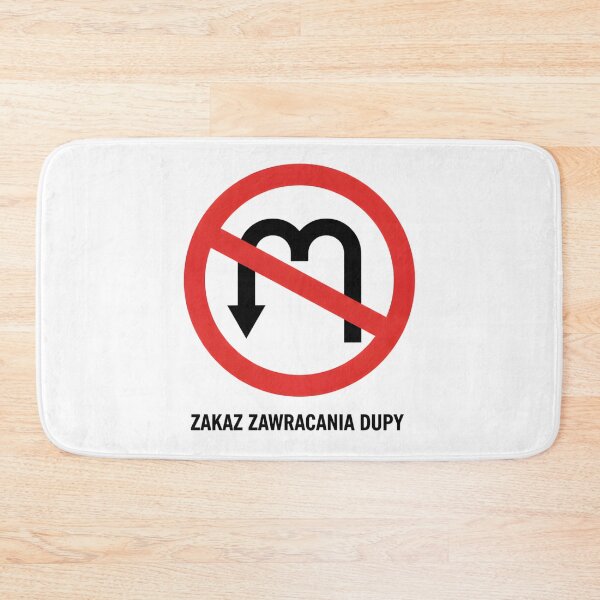 Item preview, Zakaz Zawracania Dupy – Śmieszny Znak Drogowy Meme designed and sold by ZyziowskyArt.