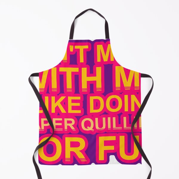 Item preview, Don'T Mess With I Like Doing Paper Quilling For Fun designed and sold by TheIconSmith.