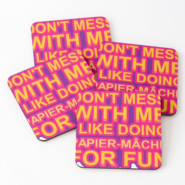 Item preview, Don'T Mess With I Like Doing Papier Mâché For Fun designed and sold by TheIconSmith.