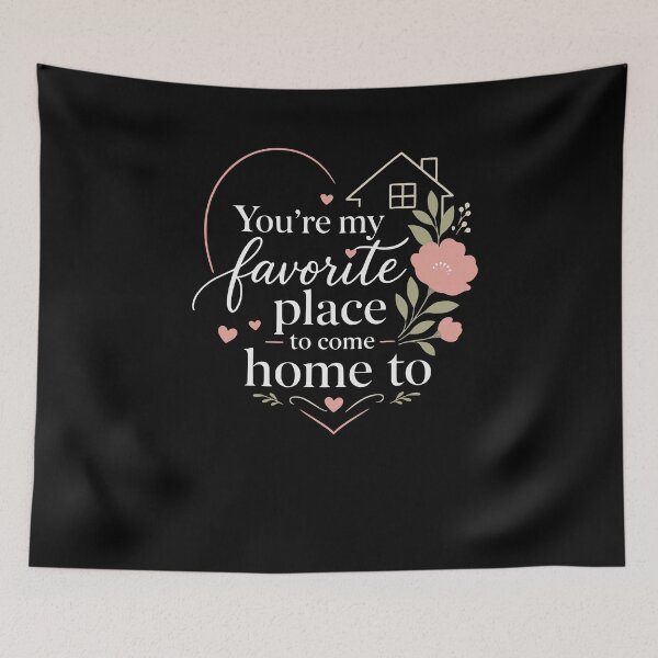Item preview, You’re my favorite place to come home to – Mother’s Day designed and sold by FreshPixelArt.
