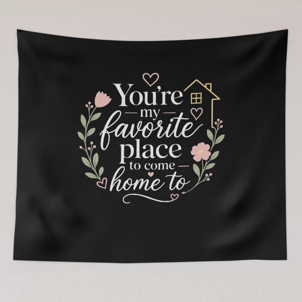Item preview, You’re my favorite place to come home to – Mother’s Day designed and sold by FreshPixelArt.