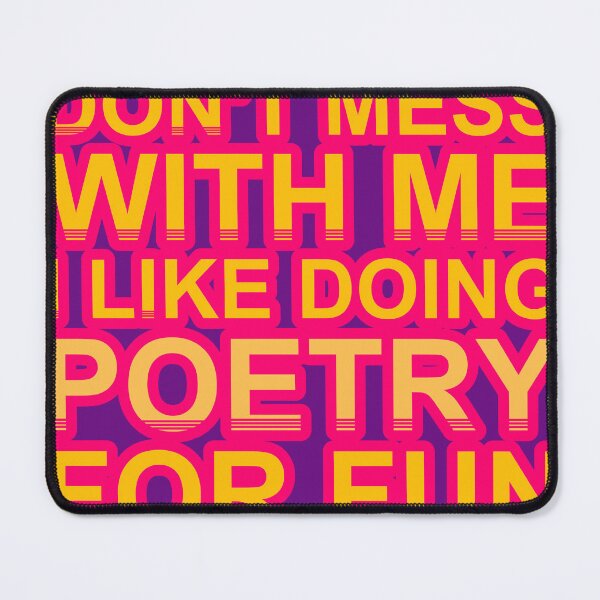 Item preview, Don'T Mess With I Like Doing Poetry For Fun designed and sold by TheIconSmith.