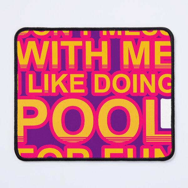 Item preview, Don'T Mess With I Like Doing Pool For Fun designed and sold by TheIconSmith.