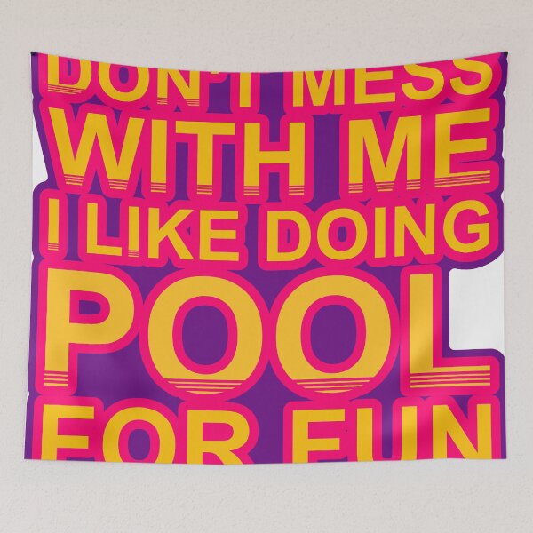 Item preview, Don'T Mess With I Like Doing Pool For Fun designed and sold by TheIconSmith.