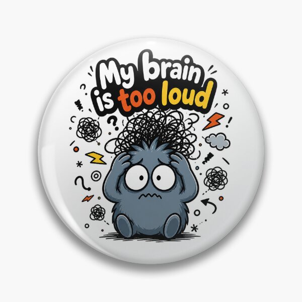 Item preview, My Brain Is Too Loud designed and sold by ZetaDream.