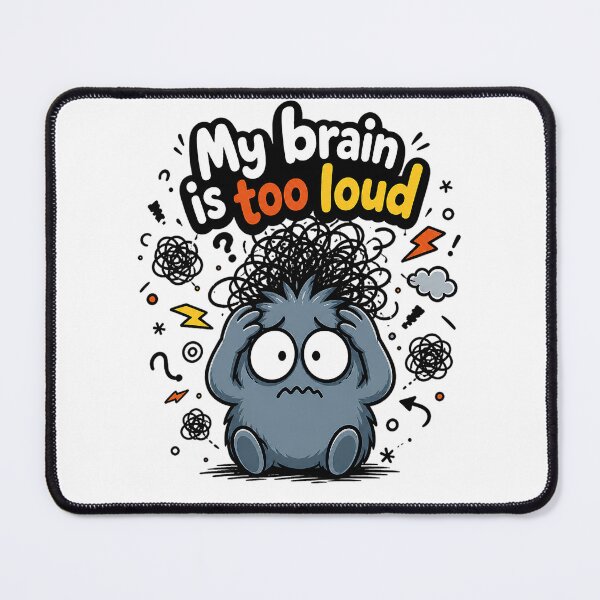 Item preview, My Brain Is Too Loud designed and sold by ZetaDream.